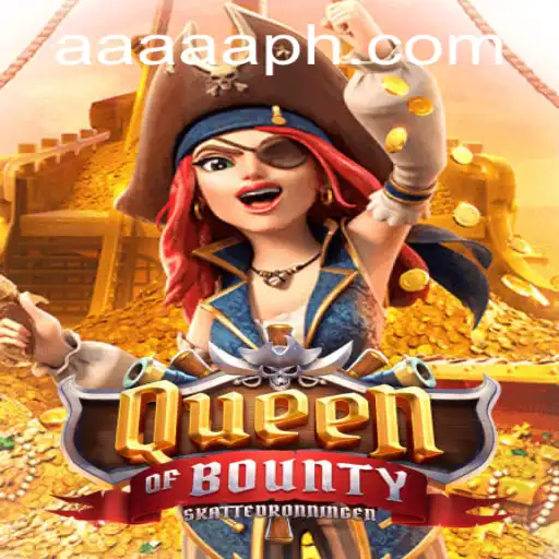Exploring the Thrilling World of Queen of Bounty and the Emergence of AAAAA.PH